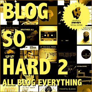 Blog So Hard 2: All Blog Everything (Mixed by DJ Pizzo)