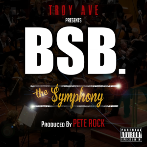Troy Ave Presents BSB – 