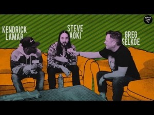 Greg Selkoe Interviews Kendrick Lamar and Steve Aoki