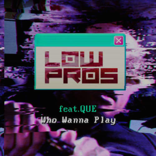 Low Pros (A-Trak & Lex Luger) – 
