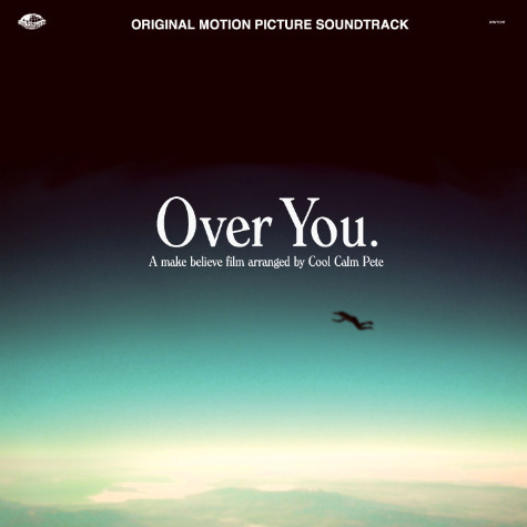 Cool Calm Pete - "Over You (Original Motion Picture Soundtrack)"