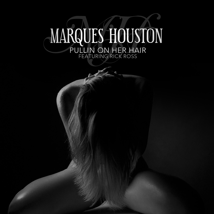 Marques Houston + Rick Ross - "Pulling On Her Hair"