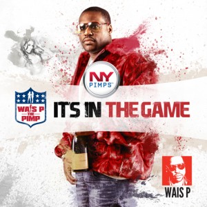 Wais P The Pimp - 'It's In The Game' (Mixtape)