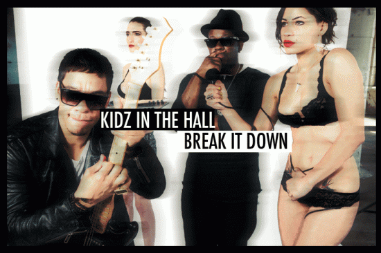 Kidz In The Hall - "Break It Down"