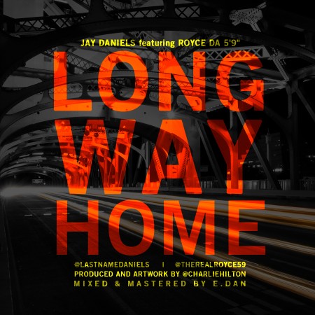 Jay Daniels - "Long Way Home" (feat. Royce Da 5'9)