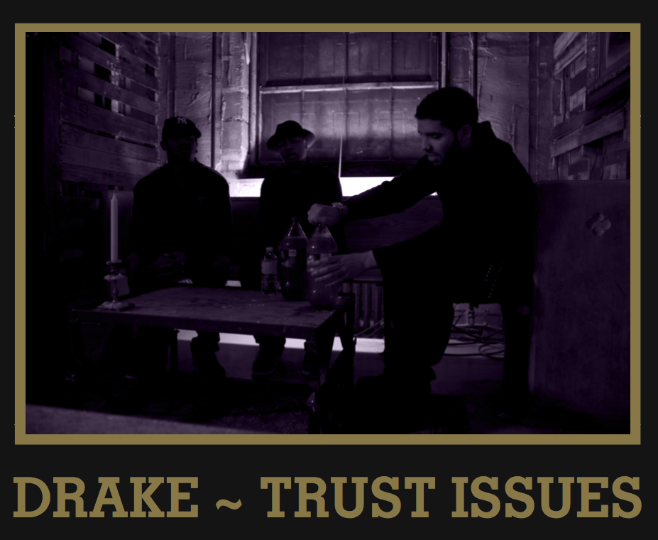 Drake - "Trust Issues"