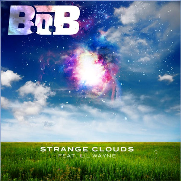 B.o.B. - "Strange Clouds" (feat. Lil Wayne)