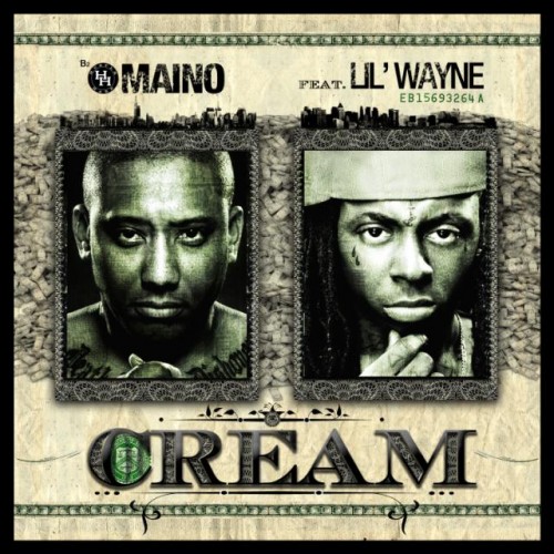 Maino - "I'm About Cream" (feat. Lil Wayne)
