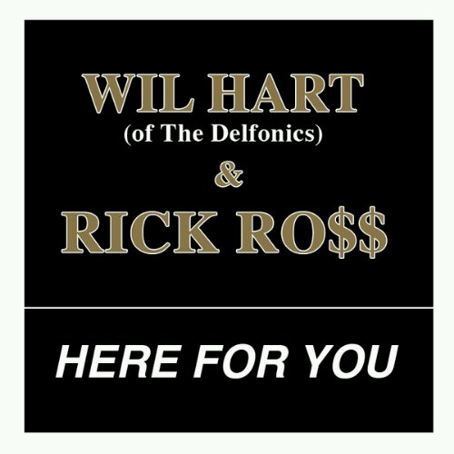 Wil Hart (of The Delfonics) - "Here For You" (feat. Rick Ross)