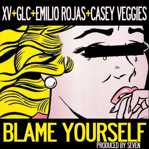 XV + GLC + Emilio Rojas + Casey Veggies - "Blame Yourself"